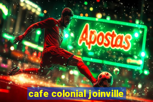 cafe colonial joinville